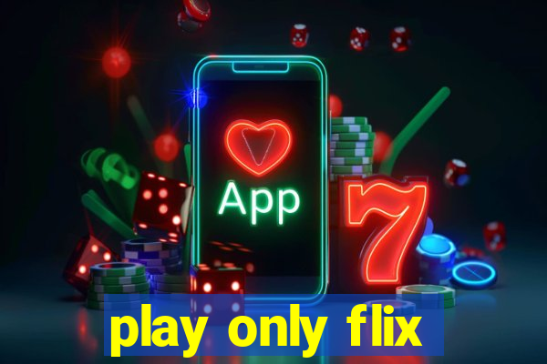 play only flix